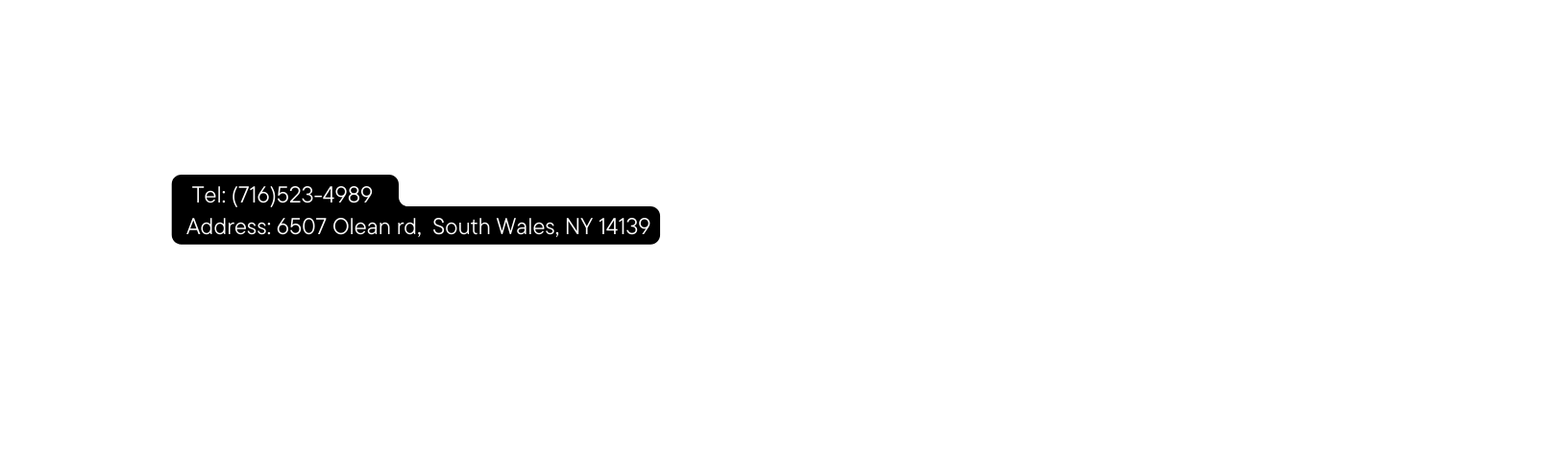 Tel 716 523 4989 Address 6507 Olean rd South Wales NY 14139